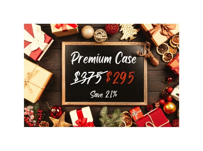 Premium Case $295 ($375 value) 21% savings